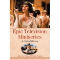 thumbnail image 1 of Epic Television Miniseries: A Critical History, (Paperback), 1 of 1