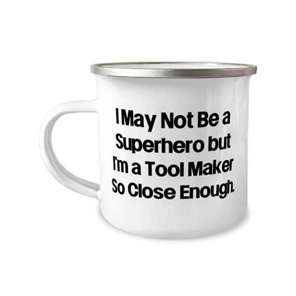 Epic Tool maker Gifts, I May Not Be a Superhero but I'm a Tool, Tool maker 12oz Camper Mug From Friends, Gifts For Coworkers, Birthday gift, Coffee mug, Tea mug, Gift for him, Gift for her