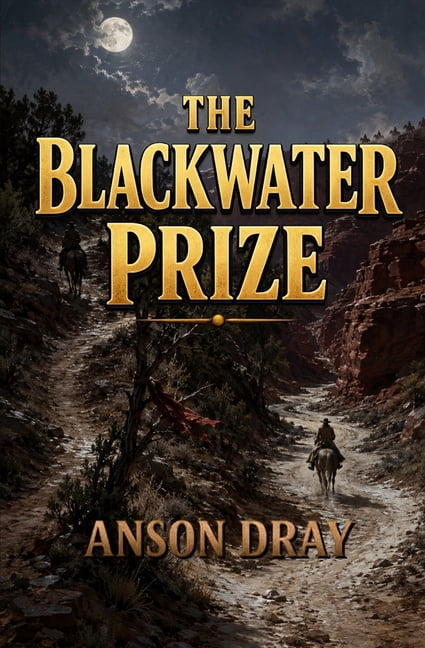 Epic Western Novel The Blackwater Prize, Book 1, (Paperback)