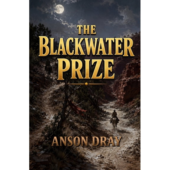 Epic Western Novel The Blackwater Prize, Book 1, (Paperback)