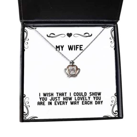 Epic Wife, I Wish That I Could Show You just How Lovely You are in Every Way Each, Fancy Holiday Crown Pendant Necklace for Wife