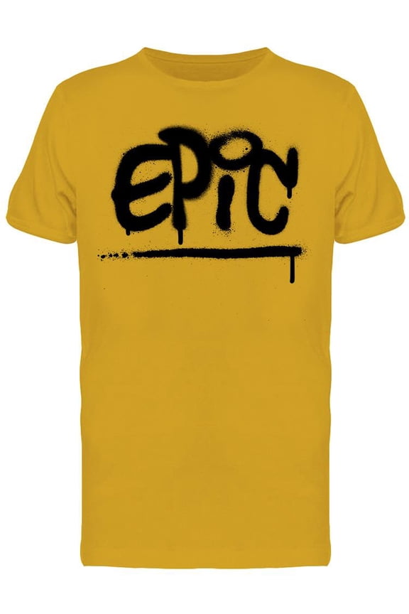 Epic Word Sprayed T-Shirt Men -Image by Shutterstock, Male XX-Large