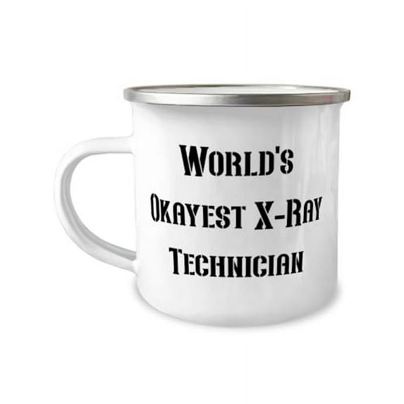 Epic X-ray technician 12oz Camper Mug, World's Okayest X, Gifts For Coworkers, Present From Team Leader, For X-ray technician, Gifts for Xray Technicians, Best gifts for Xray Techs, Xray Technician