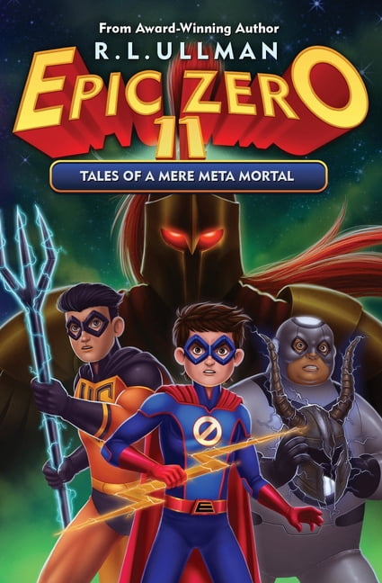 Epic Zero Epic Zero 11: Tales of a Mere Meta Mortal, Book 11, (Paperback)
