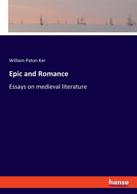 Epic and Romance: Essays on medieval literature, (Paperback)