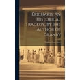 thumbnail image 1 of Epicharis, An Historical Tragedy, By The Author Of Granby (Hardcover), 1 of 1