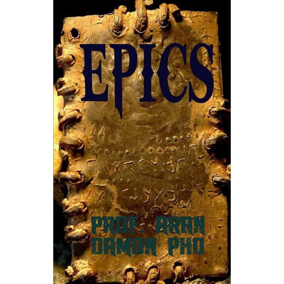 Epics : A Collection Of Translated Artifacts (Paperback)