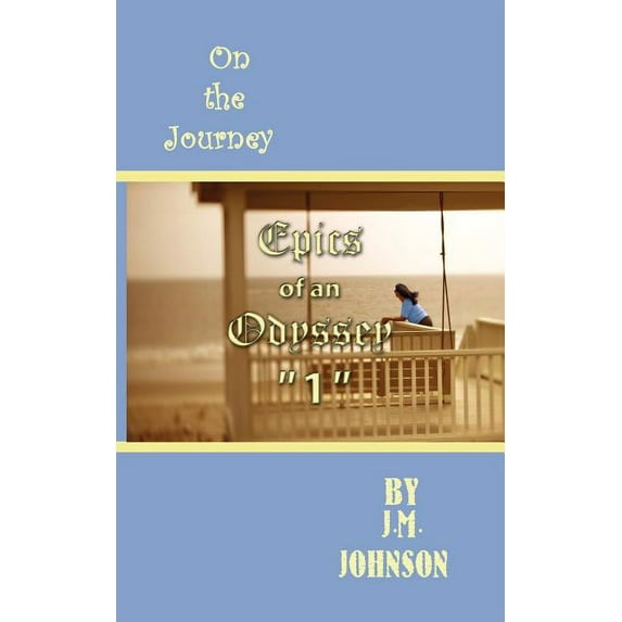 Epics of an Odyssey 1 : On the Journey