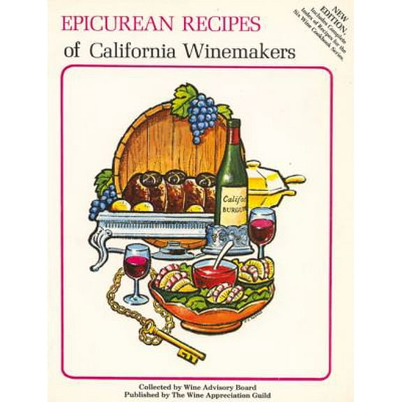 Pre-Owned Epicurean Recipes of California Winemakers (Paperback) 0932664008 9780932664006
