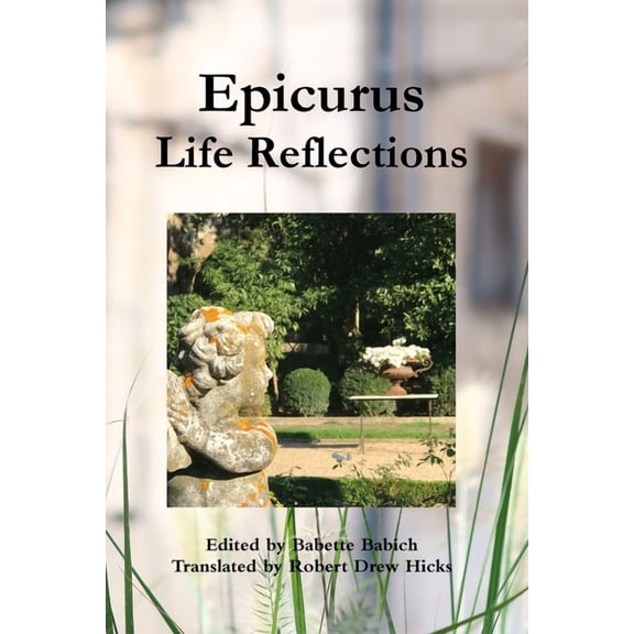 Epicurus: Life Reflections (Paperback)