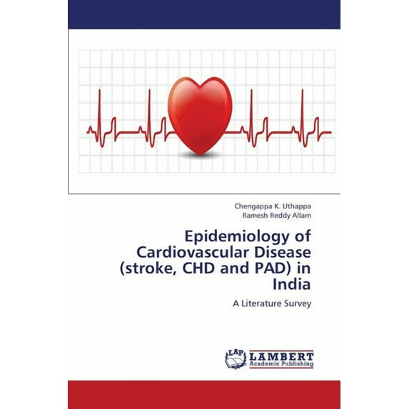 Epidemiology of Cardiovascular Disease (Stroke, Chd and Pad) in India