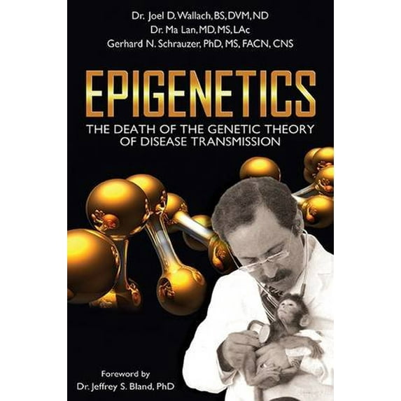 Pre-Owned Epigenetics: The Death of the Genetic Theory of Disease Transmission (Paperback) 1590791495 9781590791493