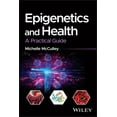 thumbnail image 1 of Epigenetics and Health: A Practical Guide, (Paperback), 1 of 1