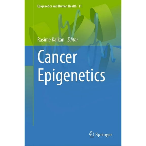 Epigenetics and Human Health Cancer Epigenetics, Book 11, (Hardcover)