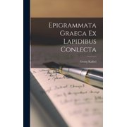 Epigrammata Graeca Ex Lapidibus Conlecta, Hardcover