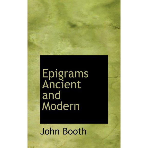 Epigrams Ancient and Modern (Hardcover)