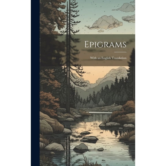 Epigrams: With an English Translation (Hardcover)