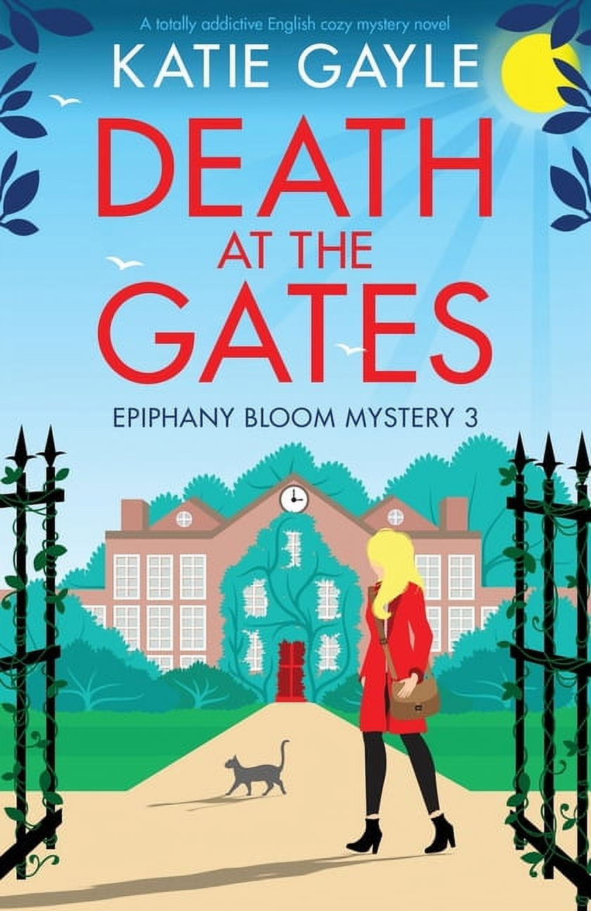 Epiphany Bloom Mysteries Death at the Gates: A totally addictive ...