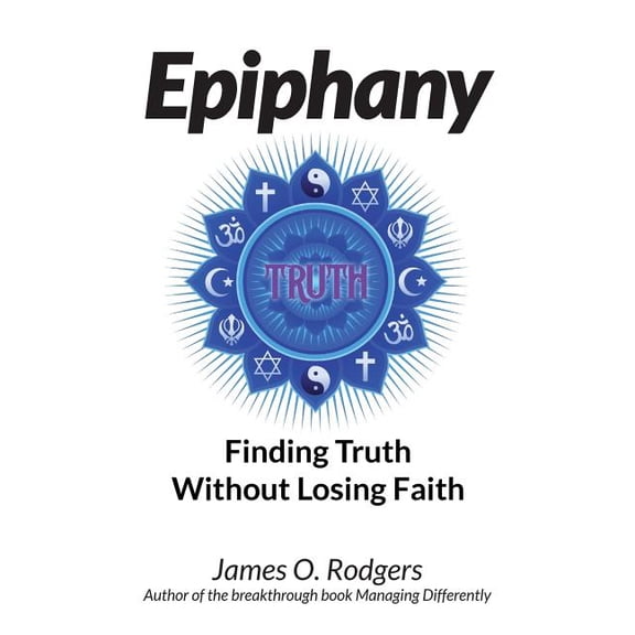 Epiphany: Finding Truth without Losing Faith (Paperback)