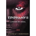 thumbnail image 1 of Pre-Owned Epiphany II: Losing My Soul Paperback, 1 of 1
