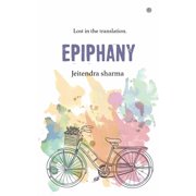 Epiphany Lost in the translation., Paperback