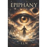 Epiphany: by E.L.W, (Paperback)