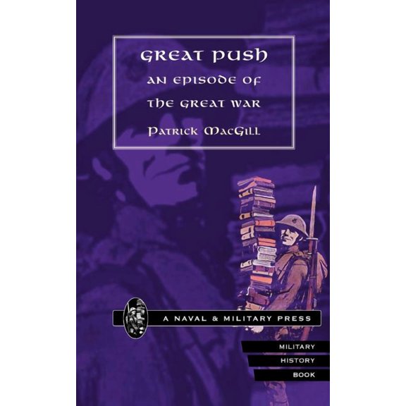 Episode of the Great War: GREAT PUSH. An Episode of The Great War (Paperback)