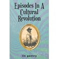 thumbnail image 1 of Episodes In A Cultural Revolution, (Paperback), 1 of 1
