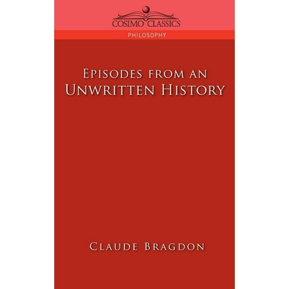 Episodes of an Unwritten History (Paperback)