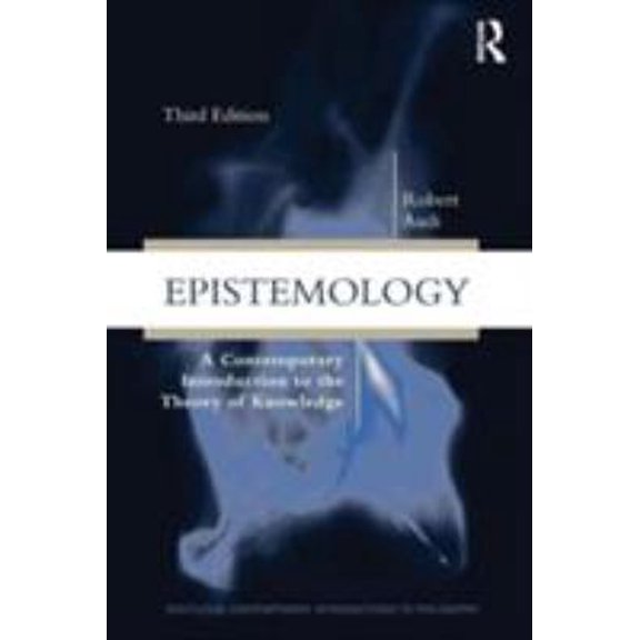 Pre-Owned Epistemology: A Contemporary Introduction to the Theory of Knowledge (Paperback) 041587923X 9780415879231