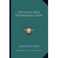 thumbnail image 1 of Epistolae Opus Posthumum (1679) (Paperback), 1 of 1