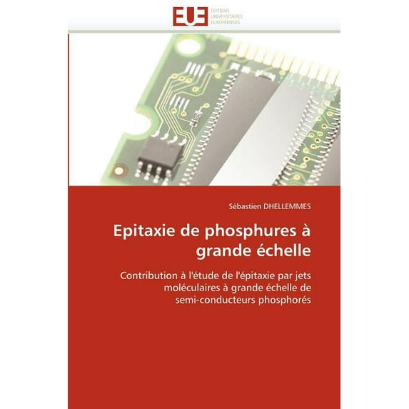 Omn.Univ.Europ.: Epitaxie de Phosphures À Grande Échelle (Paperback)