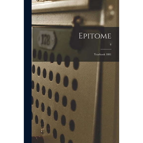 Epitome: Yearbook 1881; 4, (Paperback)