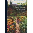thumbnail image 1 of Epitome of Gardening (Paperback), 1 of 1