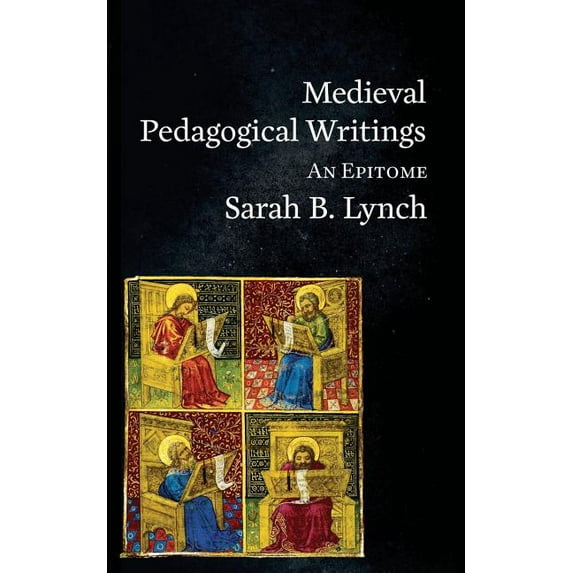 Epitomes Medieval Pedagogical Writings: An Epitome, Book 3, (Paperback)
