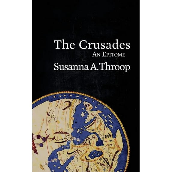 Epitomes The Crusades: An Epitome, Book 4, (Paperback)