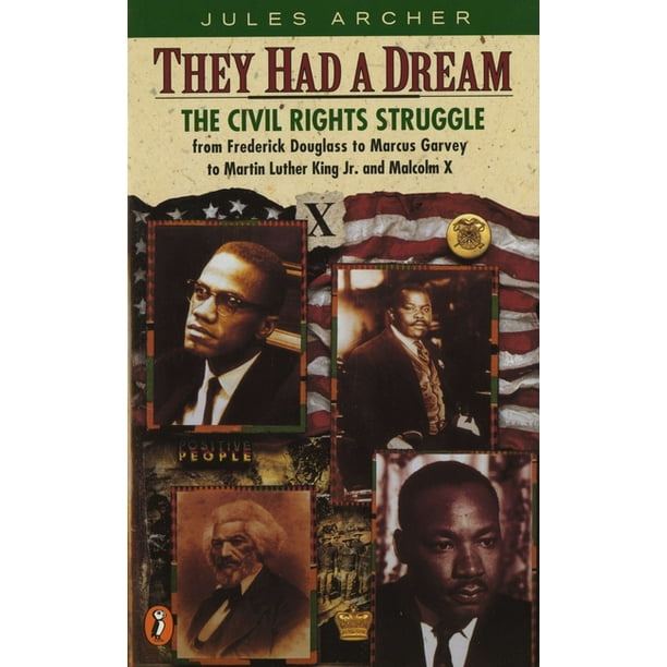 Epoch Biography They Had a Dream The Civil Rights Struggle from Frederick Douglass...Malcolmx