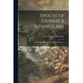 thumbnail image 1 of Epochs of Chinese &amp;amp; Japanese Art: an Outline History of East Asiatic Design. --; 1, (Paperback), 1 of 1