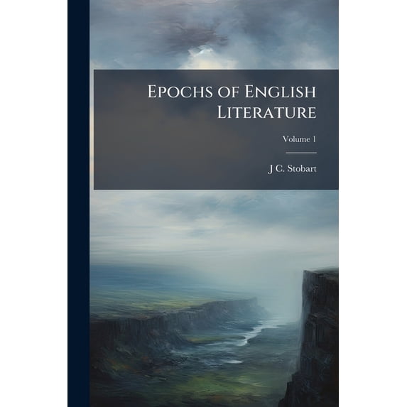 Epochs of English Literature; Volume 1 (Paperback)
