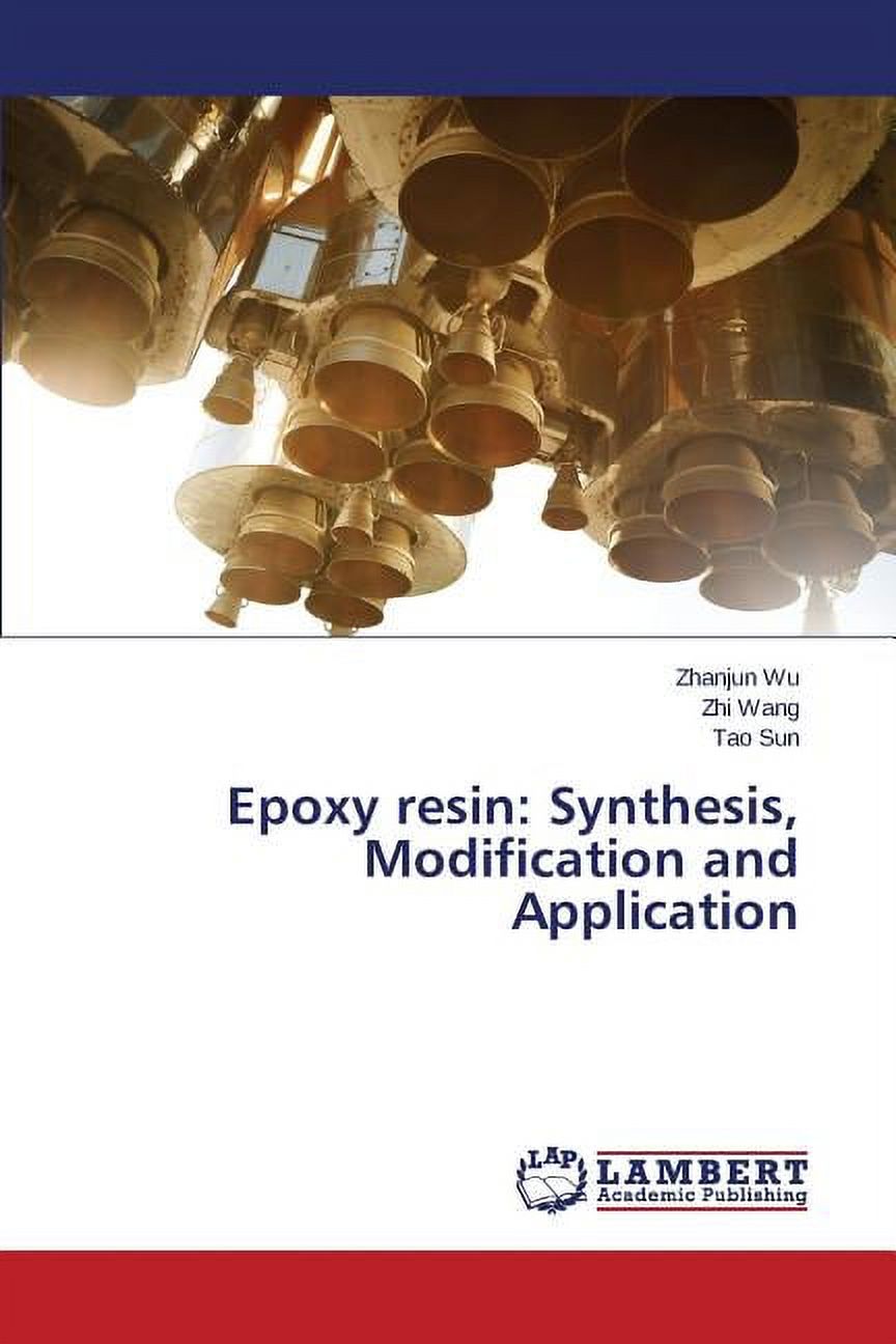 Epoxy Resin: Synthesis, Modification and Application (Paperback)