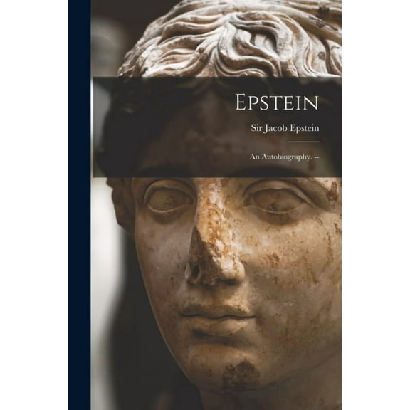 Epstein: an Autobiography. --, (Paperback)
