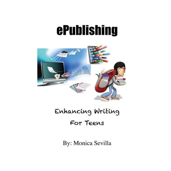 ePublishing: Enhancing Writing for Teens, (Paperback)