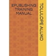 thumbnail image 1 of Epublishing Training Manual, (Paperback), 1 of 1