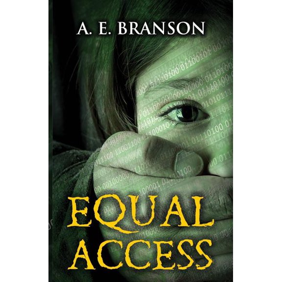Equal Access Paperback 1515230422 9781515230427 A. E. Branson
