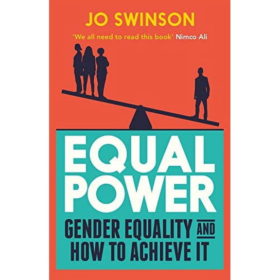 Equal Power: Gender Equality and How to Achieve It
