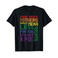 thumbnail image 1 of Equal Rights For Other's It's Not A Pie Equality Gay LGBTQ T-Shirt, 1 of 5