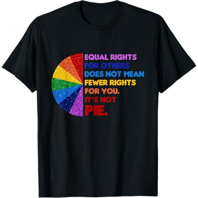 Equal Rights For Others Does Not Mean Fewer Rights For You TShirt