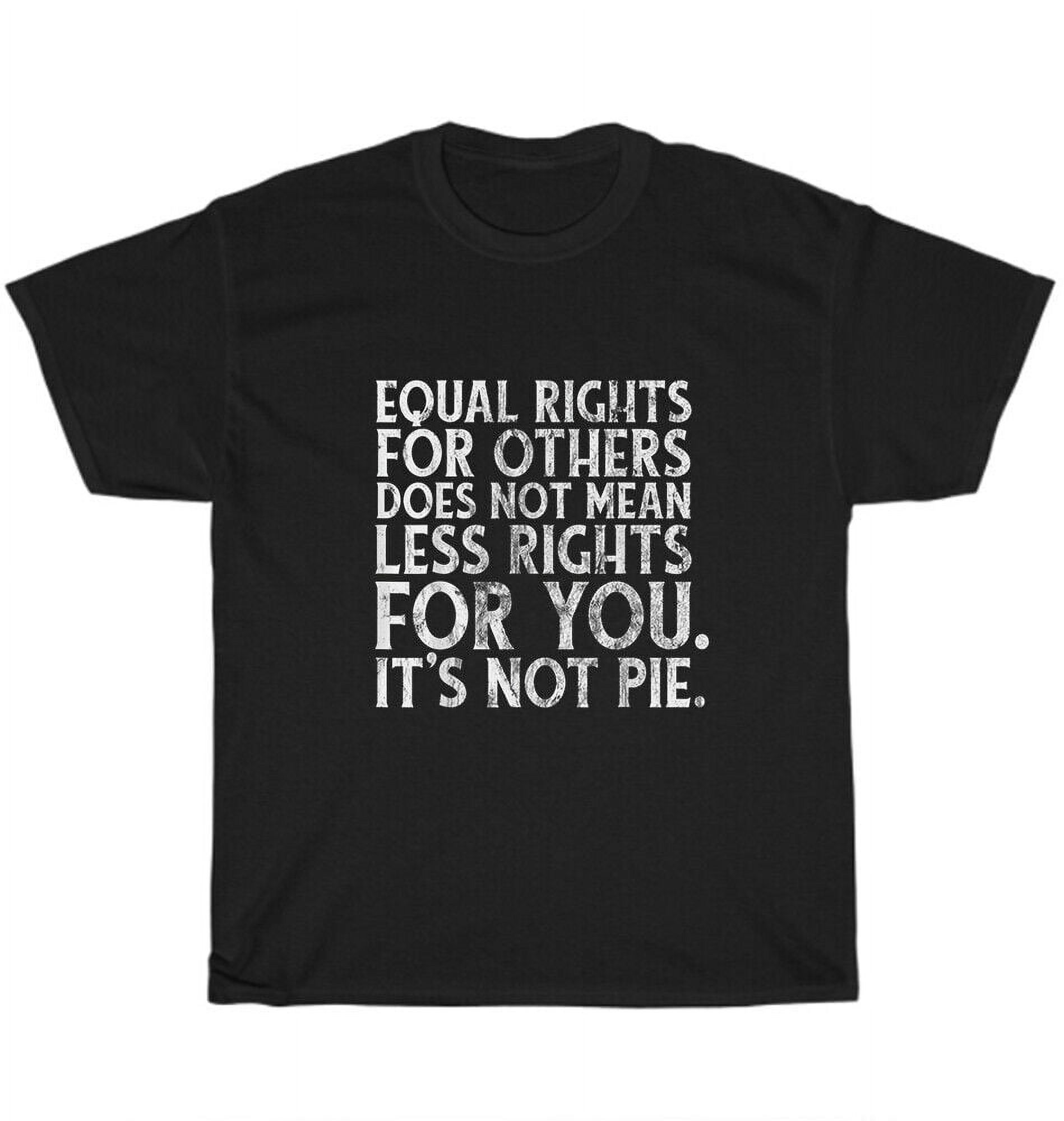 Equal Rights For Others Does Not Mean Less Rights For You LGBTQ