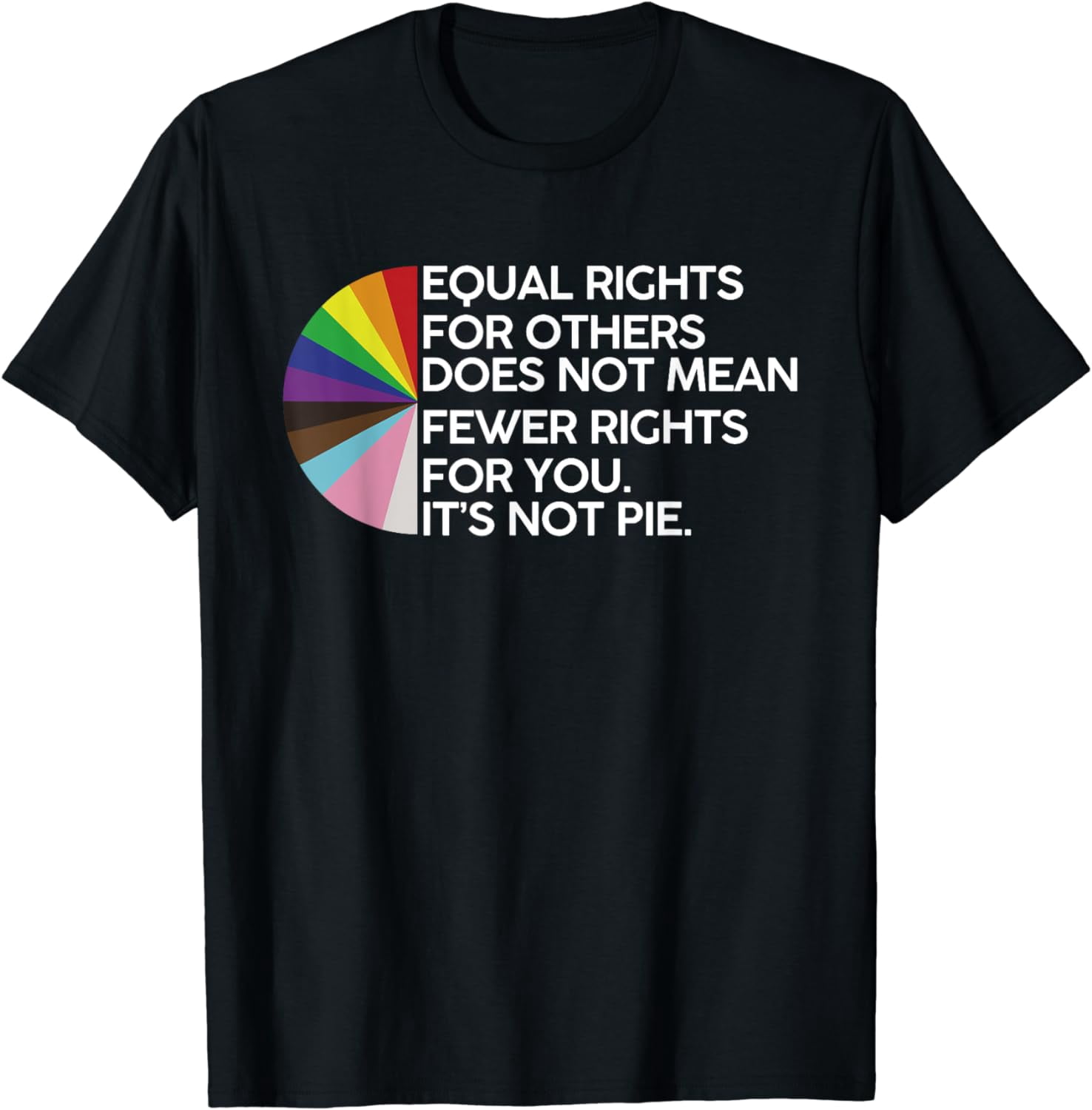 Equal Rights For Others Its Not Pie LGBT Ally Pride Month T-Shirt ...