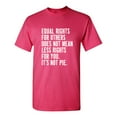 thumbnail image 1 of Equal Rights For Others Sarcastic Humor Graphic Novelty Funny T Shirt, 1 of 5
